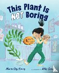Hoy-Kenny, Marie - This Plant Is Not Boring