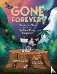 Silver, Erin - Gone Forever?: Places to See (and Save) Before They Disappear