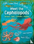 Svedhem, Celia - Meet the Cephalopods: Octopus, Squid, Cuttlefish, Nautilus
