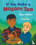 Simpson, Tonya - If You Make a Mosom Tea