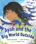 Shehab, Souad - Ayah and the Big World Outside