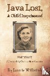 Wilbrink, Jannie - JAVA LOST, A Child Imprisoned III