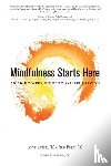 Monteiro, Lynette, Musten, Frank - Mindfulness Starts Here