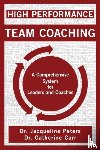 Peters, Dr Jacqueline, Carr, Dr Catherine - High Performance Team Coaching