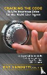 Vendetti, Ray - Cracking the Code to Life Insurance Sales for the Multi Line Agent