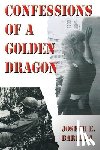 Barrera, Joseph E - Confessions Of A Golden Dragon