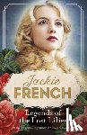 French, Jackie - Legends of the Lost Lilies (Miss Lily, #5)