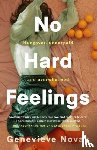 Novak, Genevieve - No Hard Feelings: TikTok's new favourite book - the witty and vulnerable debut novel from the author of CRUSHING, for readers of Dolly Alderton, Coco Mellors and Curtis Sittenfeld