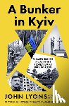Lyons, John - A Bunker in Kyiv