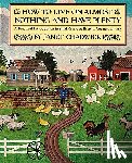 Chadwick, Janet - How TO LIVE ON ALMOST NOTHING AND HAVE PLENTY: A Practical Introduction to Small-Scale Sufficient Country Living