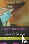 Johnston, Roger G. - Security Sound Bites: Important Ideas About Security from Smart-Ass, Dumb-Ass, & Kick-Ass Quotations (2nd Edition)