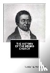 Woodson Ph. D., Carter G. - The History of the Negro Church