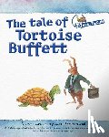 Lodge, Annette - The tale of Tortoise Buffett: Inspired by Warren Buffett