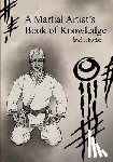 Buttke Jr, Floyd Laverne - A Martial Artist's Book of Knowledge