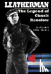 Keehnen, Owen - Leatherman: The Legend of Chuck Renslow