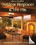 Cohen, Scott - Scott Cohen's Outdoor Fireplaces and Fire Pits: Create the perfect fire feature for your back yard