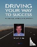 Deming, David J. - Driving Your Way to Success: The 7-Day Plan to Reaching Your Forex Trading Goals