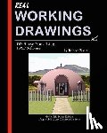 Bissett, Robert - Real Working Drawings: DIY House Plans using Free Software, Monolithic Dome Edition