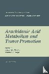  - Arachidonic Acid Metabolism and Tumor Promotion