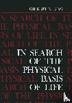 Ling, Gilbert - In Search of the Physical Basis of Life