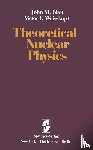 Blatt, J. M., Weisskopf, V. F. - Theoretical Nuclear Physics