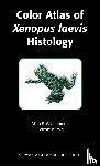 Wiechmann, Allan F., Wirsig-Wiechmann, Celeste R. - Color Atlas of Xenopus laevis Histology