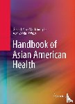  - Handbook of Asian American Health