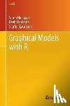 Soren Hojsgaard, David Edwards, Steffen Lauritzen - Graphical Models with R