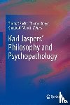  - Karl Jaspers’ Philosophy and Psychopathology