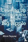Pappas, Mike - Growing Up the Greek Way in the Big Apple