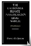 Queen, David D - The California Private Investigator's Legal Manual (Third Edition)