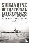 O'Connell Usn (Ret ), Captain John F - Submarine Operational Effectiveness in the 20th Century