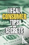 Ware, Charles Jerome - Legal Consumer Tips and Secrets