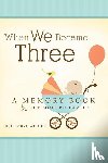 Weiner, Jill Caryl - WHEN WE BECAME 3