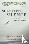 Cook-Burch, M. - Shattered Silence (New): The Untold Story of a Serial Killer's Daughter