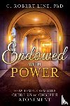 Line, C Robert - Endowed With Power