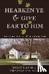 Bahr, Damon - Hearken Ye and Give Ear to Him