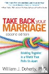 Doherty, William J. (University of Minnesota - Take Back Your Marriage, Second Edition