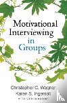 Wagner, Christopher C. (Virginia Commonwealth University, Ingersoll, Karen S. (University of Virginia - Motivational Interviewing in Groups