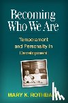 Rothbart, Mary K. (University of Oregon - Becoming Who We Are