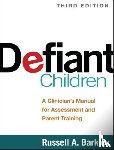 Barkley, Russell A. (Virginia Commonwealth University School of Medicine - Defiant Children, Third Edition