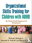 Gallagher, Richard (New York University Langone Health, Abikoff, Howard B. (New York University (Emeritus), Spira, Elana G. (New York University Langone Health - Organizational Skills Training for Children with ADHD
