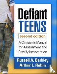 Barkley, Russell A. (Virginia Commonwealth University School of Medicine, Robin, Arthur L. (Wayne State University School of Medicine - Defiant Teens, Second Edition
