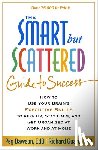 Dawson, Peg (Center for Learning and Attention Disorders, Guare, Richard - The Smart but Scattered Guide to Success
