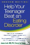 Lock, James, Le Grange, Daniel - Help Your Teenager Beat an Eating Disorder, Second Edition