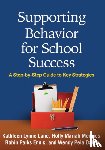 Lane, Kathleen Lynne (University of Kansas, Menzies, Holly Mariah (California State University, Ennis, Robin Parks (Clemson University, Oakes, Wendy Peia (Arizona State University - Supporting Behavior for School Success