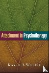 Wallin, David J. - Attachment in Psychotherapy