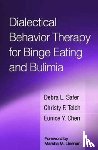 Safer, Debra L. (Stanford University School of Medicine, Telch, Christy F. (private practice, Chen, Eunice Y. (University of Chicago - Dialectical Behavior Therapy for Binge Eating and Bulimia