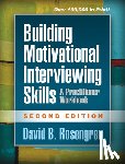 Rosengren, David, Rosengren, David B. (Prevention Research Institute - Building Motivational Interviewing Skills, Second Edition