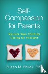 Pollak, Susan M. (Harvard Medical School/Cambridge Health Alliance - Self-Compassion for Parents